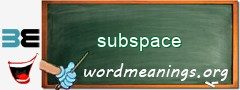WordMeaning blackboard for subspace